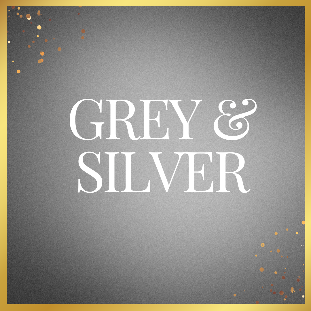 Grey and Silver